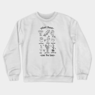 Plant These Save The Bees Crewneck Sweatshirt